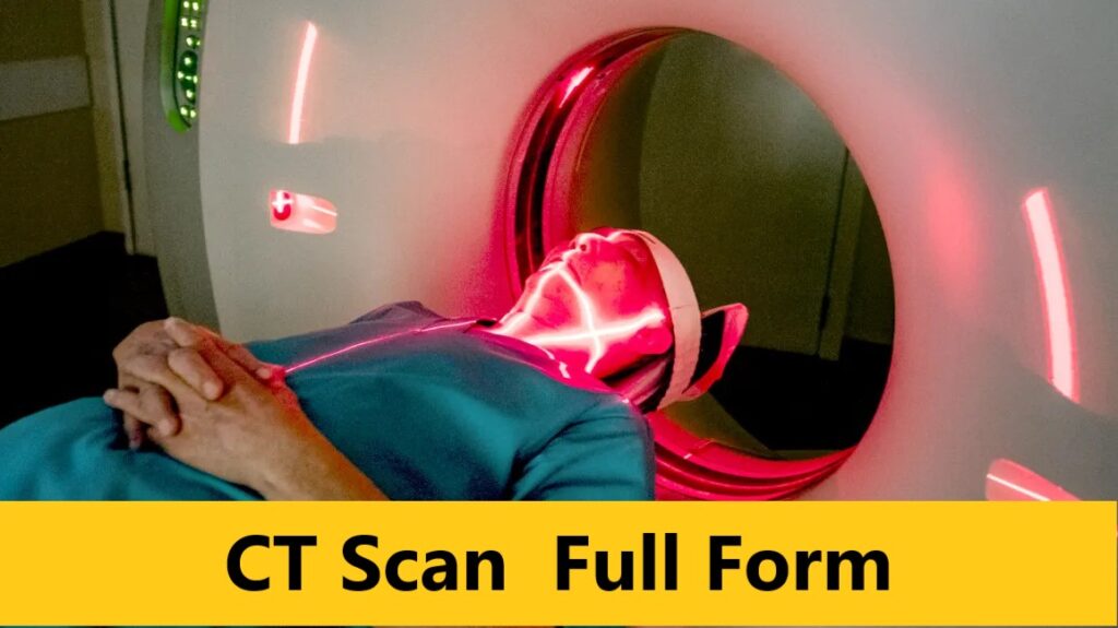 CT Scan full form